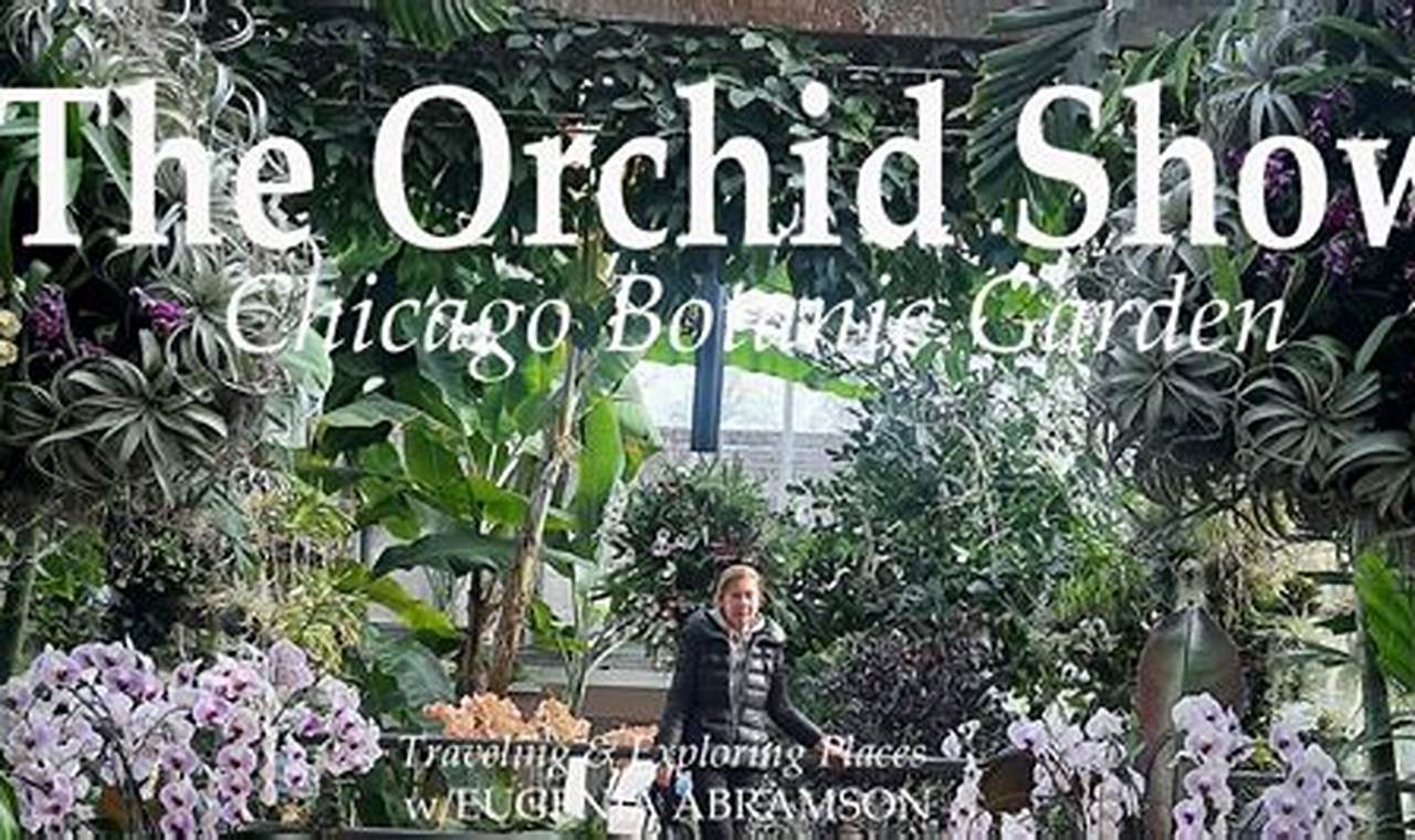Chicago Botanic Garden Orchid Show 2025: A Botanical Paradise The Ultimate Gardening Guide: Grow a Thriving Garden Year-Round Chicago Botanic Garden Orchid Show 2025: A Botanical Paradise | The Ultimate Gardening Guide: Grow a Thriving Garden Year-Round