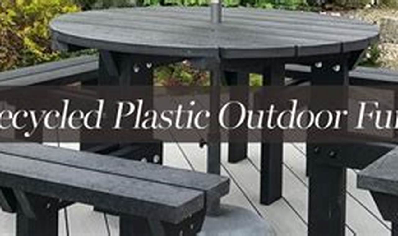 Eco-Friendly: Recycled Plastic Garden Furniture Sets The Ultimate Gardening Guide: Grow a Thriving Garden Year-Round Eco-Friendly: Recycled Plastic Garden Furniture Sets | The Ultimate Gardening Guide: Grow a Thriving Garden Year-Round