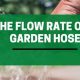 Understanding Flow Rate of a Garden Hose: Tips &amp; Tricks | The Ultimate Gardening Guide: Grow a Thriving Garden Year-Round