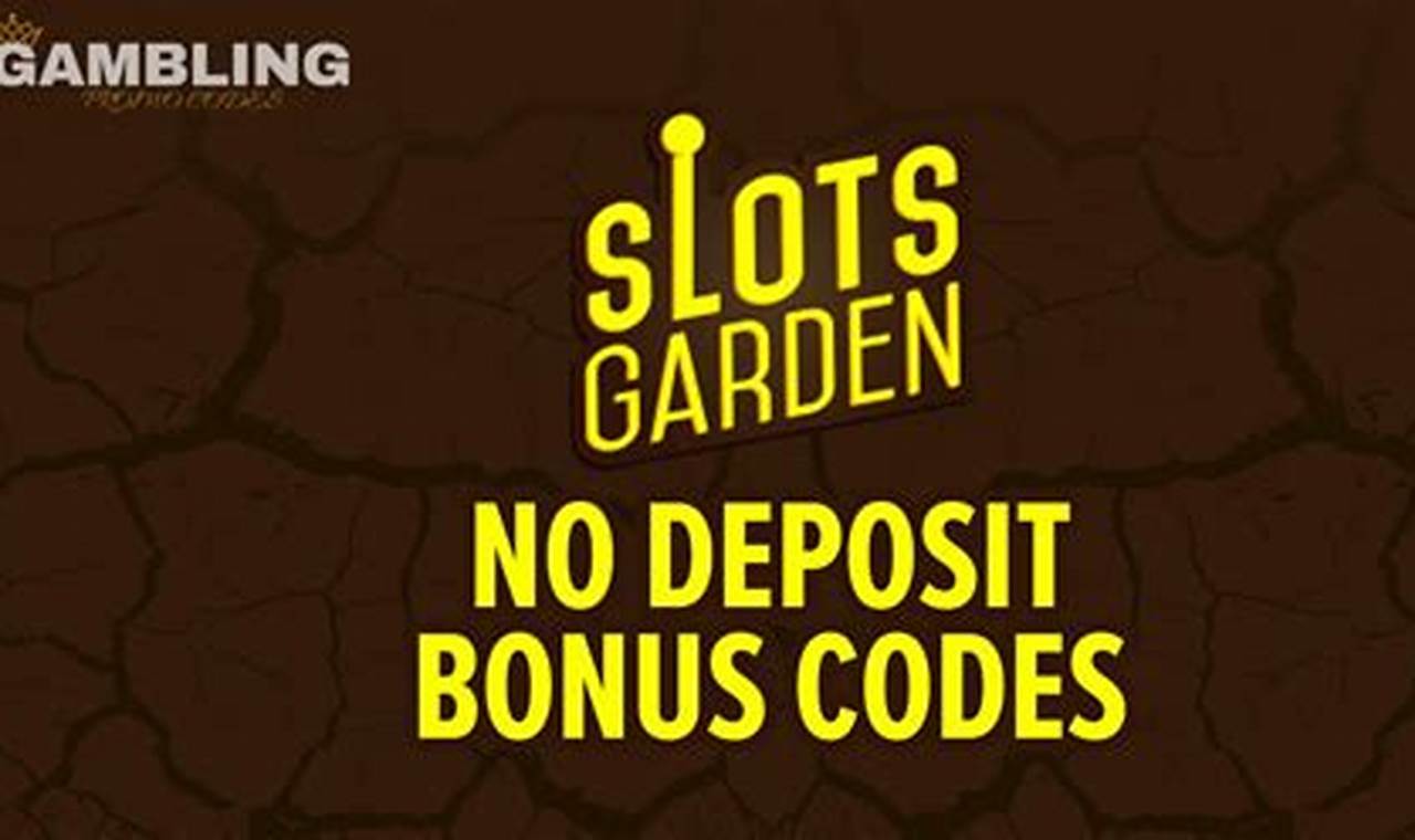 Get Free Spins! Slots Garden No Deposit Bonus Codes The Ultimate Gardening Guide: Grow a Thriving Garden Year-Round Get Free Spins! Slots Garden No Deposit Bonus Codes | The Ultimate Gardening Guide: Grow a Thriving Garden Year-Round