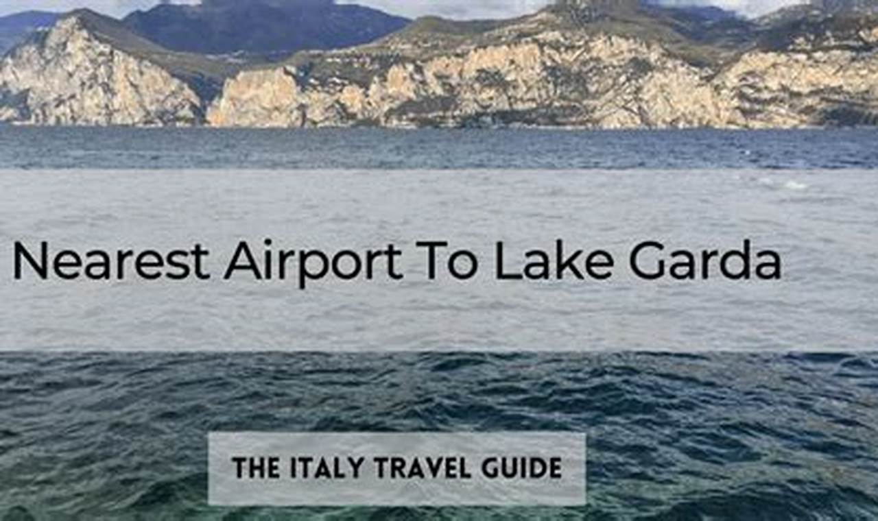 Best Airport for Lake Garda: Find Your Closest Arrival Hub | The Ultimate Gardening Guide: Grow a Thriving Garden Year-Round