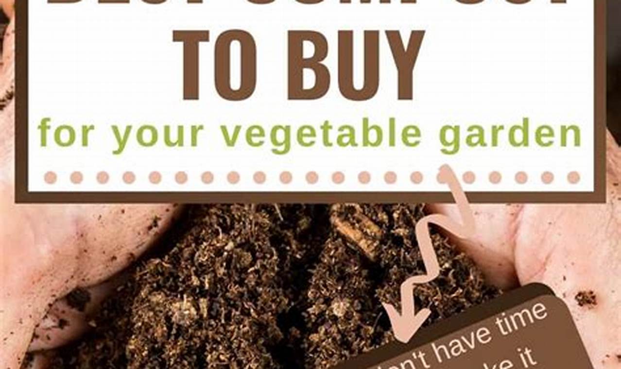 Top Best Compost for Garden: Grow Healthier Plants! | The Ultimate Gardening Guide: Grow a Thriving Garden Year-Round