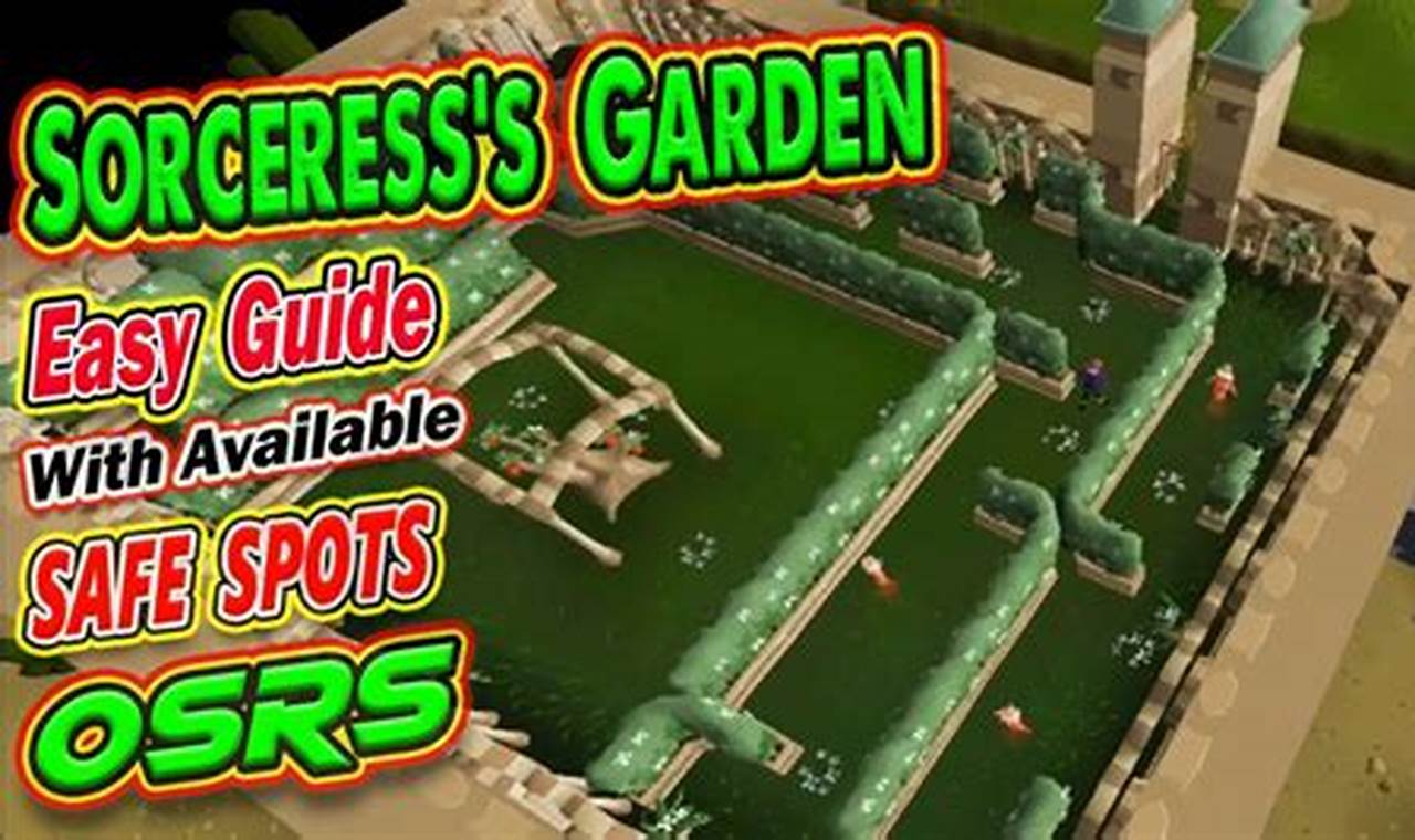 OSRS Sorceress Garden Guide: Tips & Tricks | The Ultimate Gardening Guide: Grow a Thriving Garden Year-Round