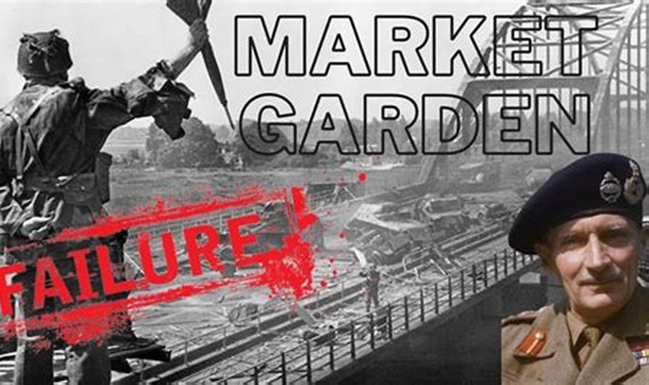 Decoding Market Garden: Why Did It Fail? Analysis | The Ultimate Gardening Guide: Grow a Thriving Garden Year-Round