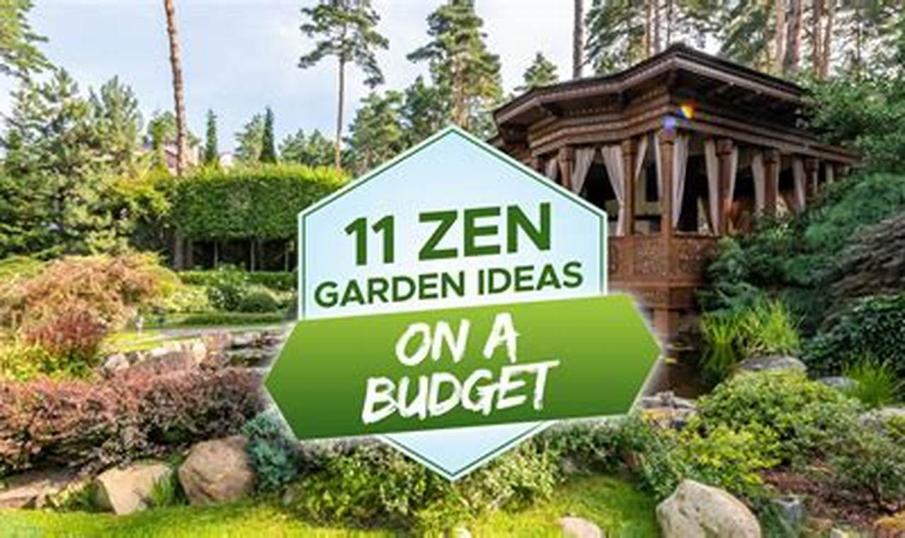 DIY Zen Garden Ideas on a Budget: Serenity Now! | The Ultimate Gardening Guide: Grow a Thriving Garden Year-Round